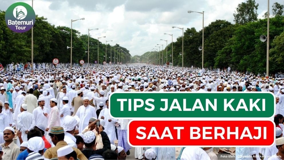 Cegah Cepat Lelah dengan 5 Tips Jalan Kaki Saat Ibadah Haji